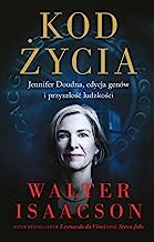 Kod życia. Jennifer Doudna, edycja genów i przyszłość ludzkości