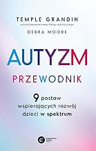 Autyzm Przewodnik: 9 postaw wspierających rozwój dzieci w spektrum