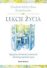 Lekcje życia: Specjaliści od śmierci i umierania zdradzają tajemnice życia