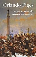 Tragedia narodu: Rewolucja rosyjska 1891-1924