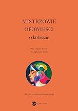 Mistrzowie opowieści O kobiecie