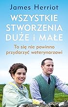 Wszystkie stworzenia duże i małe: To się nie powinno przydarzyć weterynarzowi