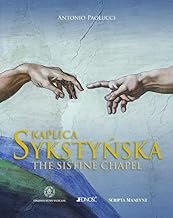 Kaplica SykstyĹska / The Sistine Chapel - Antonio Paolucci [KSIÄĹťKA]