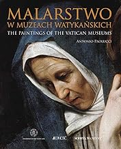 Malarstwo Muzeów Watykańskich: The paintings of the Vatican Museums