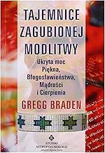 Tajemnice zagubionej modlitwy - Gregg Braden [KSIÄĹťKA]