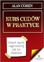 Kurs cudĂlw w praktyce - Alan Cohen [KSIÄĹťKA]