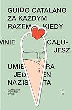 Za każdym razem, kiedy mnie całujesz, umiera jeden nazista