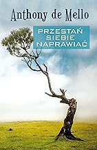 Przestań siebie naprawiać