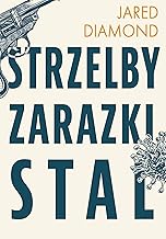 Strzelby, zarazki i stal Krótka historia ludzkości