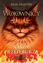 Wojownicy Tom 4 Cisza przed burzą