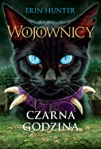 Czarna Godzina: Wojownicy Tom 6