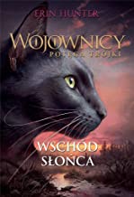 Wschód słońca: Wojownicy. Potęga trójki Tom 6