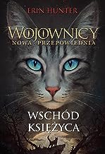 Wojownicy Nowa przepowiednia Wschód Księżyca