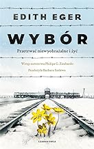 Wybór: Przetrwać niewyobrażalne i żyć