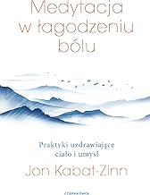 Medytacja w walce z bólem: Praktyki uzdrawiające ciało i umysł