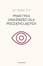 Praktyka uważności dla początkujących