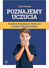 Poznajemy uczucia: Poznawczo-behawioralna terapia lęku dla osób z zespołem Aspergera