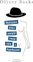 Mężczyzna, który pomylił swoją żonę z kapeluszem