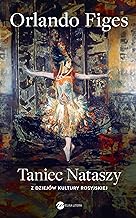Taniec Nataszy: Z dziejów kultury rosyjskiej