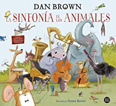 La sinfonÃ­a de los animales: El primer libro infantil de Dan Brown