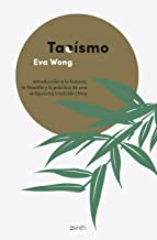 Taoísmo: Inroducción a la historia, la filosofía y la práctica de una antiquísima tradición china