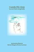 Cuando Ella viene.: La escritura inspirada