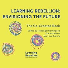 Learning Rebellion: Envisioning the Future