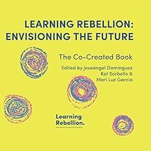 Learning Rebellion: Envisioning the Future