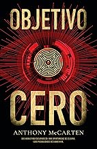 Objetivo cero: Un adictivo e ingenioso thriller tecnológico