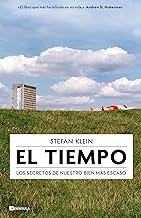 El tiempo: Los secretos de nuestro bien más escaso