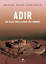 Adir: Un viaje por la Edad del Bronce