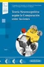 Teoría Neurocognitiva según la Comparación entre Acciones: Tomo 1