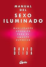 Manual del sexo iluminado: Habilidades sexuales para el amante superior