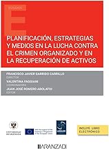 Planificación, estrategias y medios en la lucha contra el crimen organizado y en la recuperación de activos (Papel + e-book)