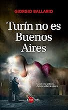 Turín no es Buenos Aires/ Turin is not Buenos Aires