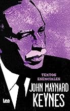 John Maynard Keynes. Textos esenciales