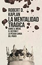 La mentalidad trágica. Sobre el miedo, el destino y la pesada carga del poder