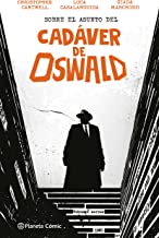 Sobre el asunto del Cadáver de Oswald