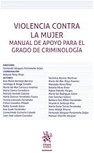 Violencia contra la mujer. Manual de apoyo para el grado de criminología