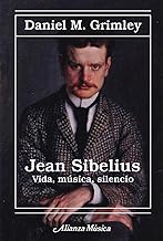 Jean Sibelius. Vida, música, silencio