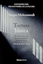 Tortura blanca. Entrevistas con mujeres iraníes encarceladas