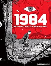 1984 (novela gráfica): Basado en la obra de George Orwell