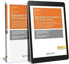 Los modelos de negocio en la era digital. Tratamiento contable y fiscal e implicaciones en el procedimiento tributario y las garantías de los contribuyentes (Papel + e-book)