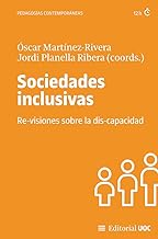 Sociedades inclusivas: Re-visiones sobre la dis-capacidad: 722