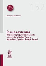 Ínsulas extrañas. Una ontología jurídica de la vida a través de la Italian Theory (Agamben, Esposito, Rodotà, Resta)