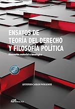 Ensayos de teoría del derecho y filosofía política: Dimensión material e ideológica