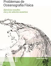 Problemas de Oceanografía Física: Ejercicios resueltos con y sin solución numérica: 88