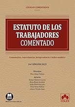 Estatuto de los Trabajadores - Código comentado: Comentarios, concordancias, jurisprudencia e índice analítico (EDICIÓN 2023)