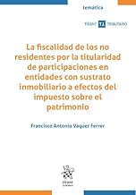 La fiscalidad de los no residentes por la titularidad de participaciones en entidades con sustrato inmobiliario