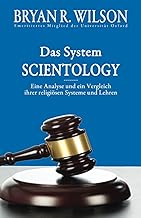 Das System Scientology: Eine Analyse und ein Vergleich ihrer religiösen Systeme und Lehren